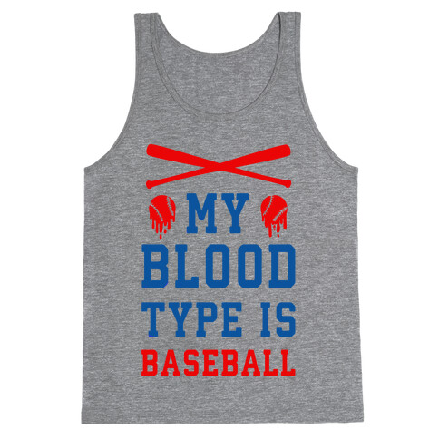 My Blood Type is Baseball Tank Top