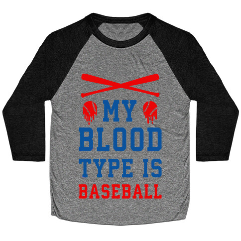 My Blood Type is Baseball Baseball Tee