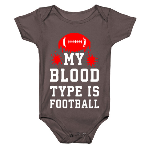 My Blood Type is Football Baby One-Piece