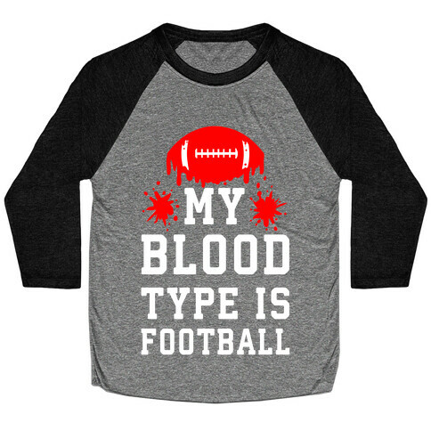 My Blood Type is Football Baseball Tee