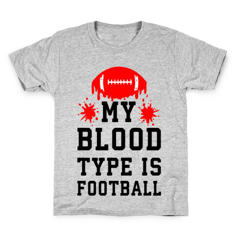 My Blood Type is Football Kids T-Shirt