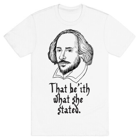 That Be'ith What She Stated  T-Shirt