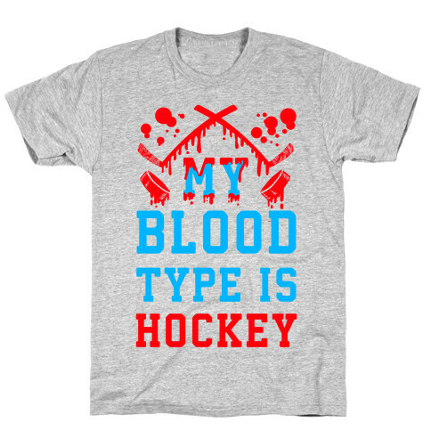 My Blood Type is Hockey T-Shirt