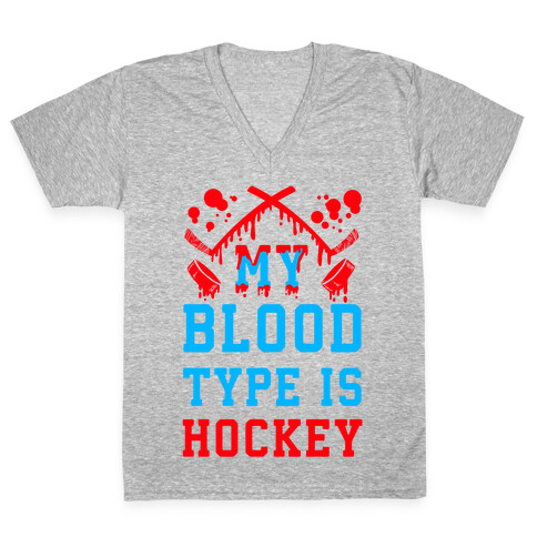 My Blood Type is Hockey V-Neck Tee Shirt