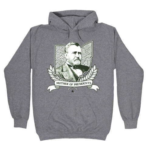 Mother of Presidents Hooded Sweatshirt