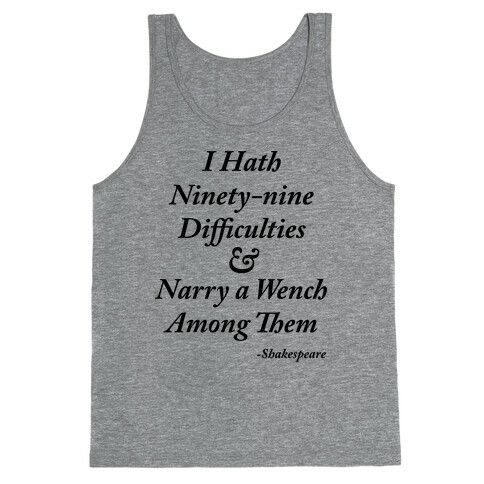 I Hath 99 Difficulties Tank Top