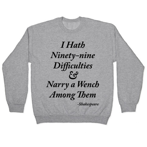 I Hath 99 Difficulties Pullover