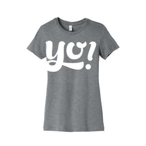 Yo! Womens T-Shirt