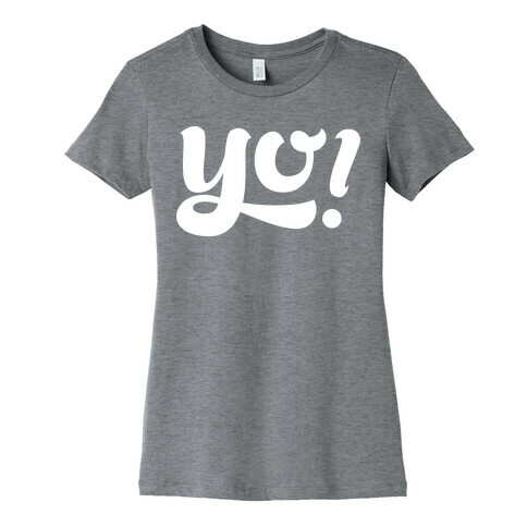 Yo! Womens T-Shirt