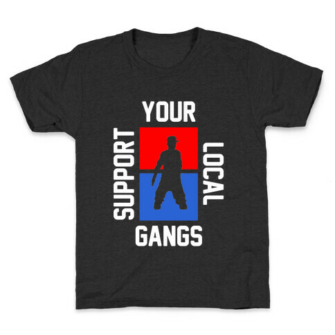 Support Local Gangs Kids T-Shirt