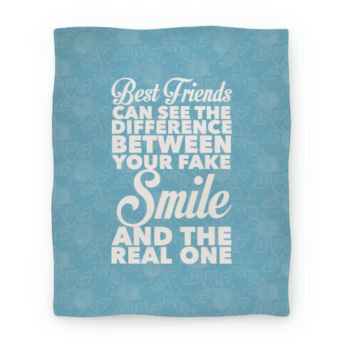 Best Friends Know The Real Smile Blanket