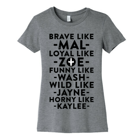 Brave Like Mal, Loyal Like Zoe Womens T-Shirt