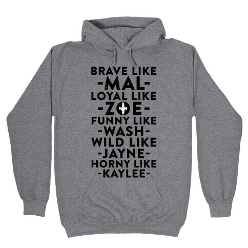 Brave Like Mal, Loyal Like Zoe Hooded Sweatshirt