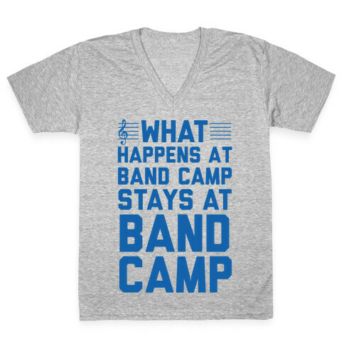 What Happens At Band Camp Stays At Band Camp V-Neck Tee Shirt
