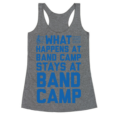 What Happens At Band Camp Stays At Band Camp Racerback Tank Top