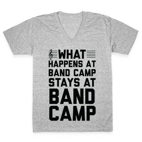 What Happens At Band Camp Stays At Band Camp V-Neck Tee Shirt
