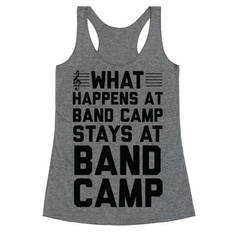 What Happens At Band Camp Stays At Band Camp Racerback Tank Top