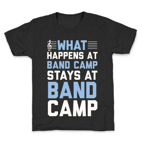 What Happens At Band Camp Stays At Band Camp Kids T-Shirt