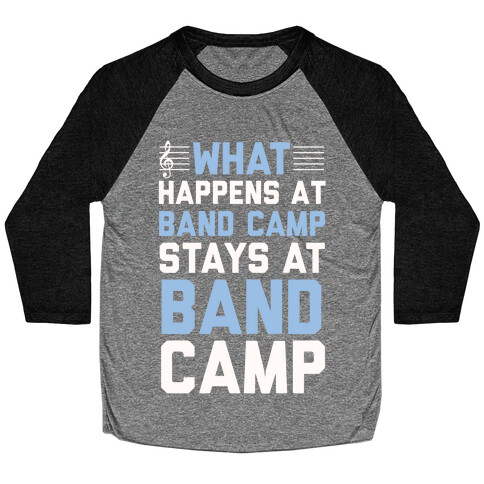 What Happens At Band Camp Stays At Band Camp Baseball Tee