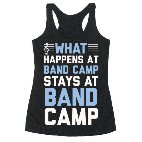 What Happens At Band Camp Stays At Band Camp Racerback Tank Top