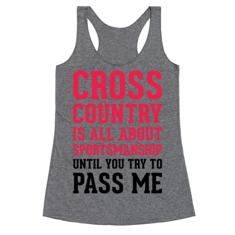 Cross Country Is All About Sportsmanship Racerback Tank Top