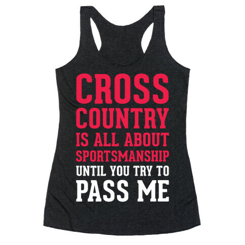 Cross Country Is All About Sportsmanship Racerback Tank Top