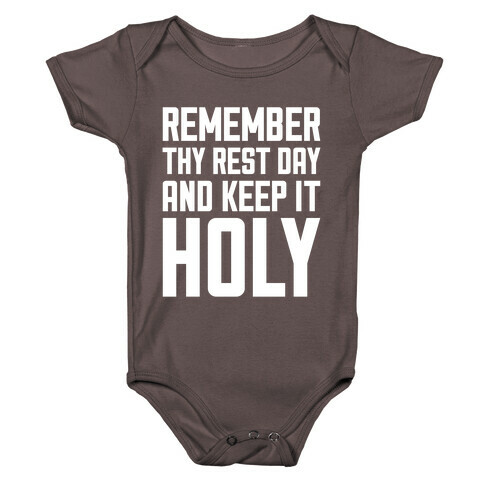 Remember Thy Rest Day, And Keep It Holy Baby One-Piece