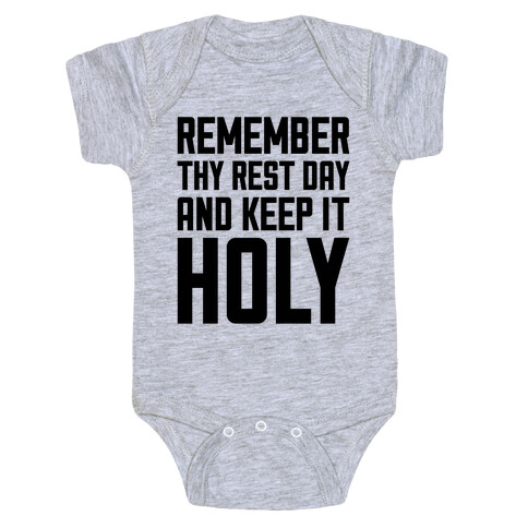 Remember Thy Rest Day, And Keep It Holy Baby One-Piece