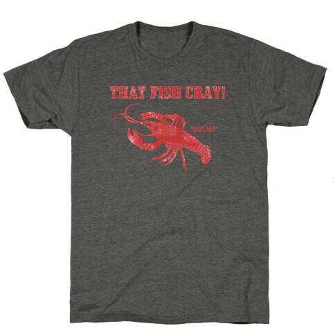That Fish Cray! - Vintage T-Shirt