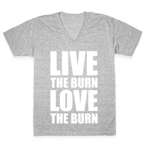Live The Burn Love The Burn V-Neck Tee Shirt
