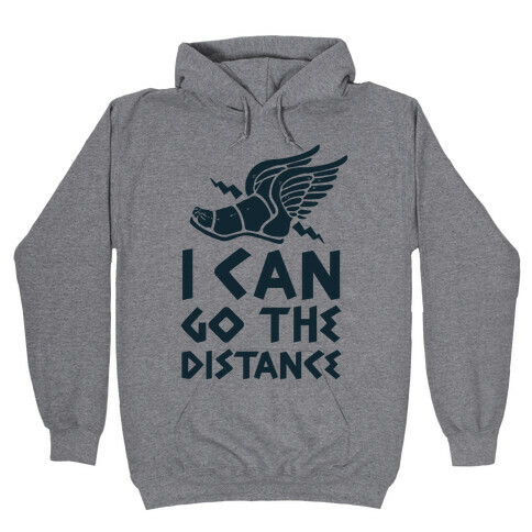 I Can Go The Distance Hooded Sweatshirt