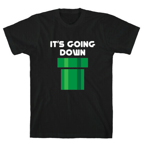 I'ts Going Down T-Shirt