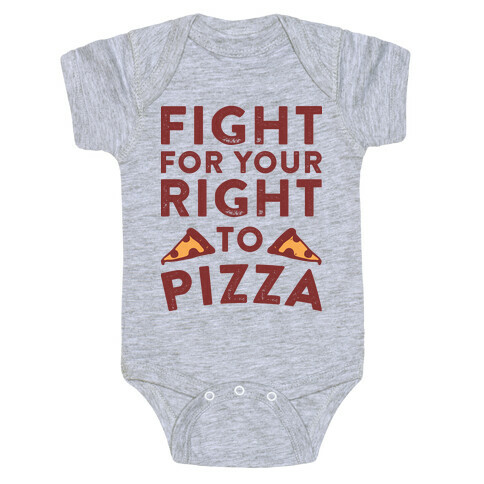 Fight for Your Right To Pizza Baby One-Piece