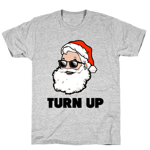 Turn Up (Santa) T-Shirt