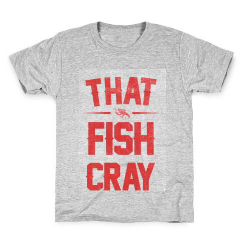 That Fish Cray!  Kids T-Shirt