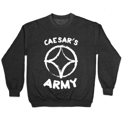 Caesar's Army Pullover