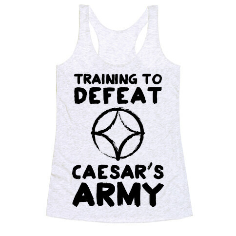 Training to Defeat Caesar's Army Racerback Tank Top