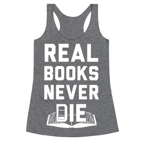 Real Books Never Die Racerback Tank Top