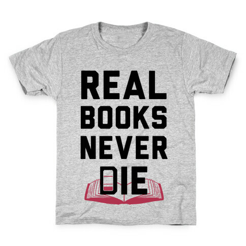 Real Books Never Die Kids T-Shirt