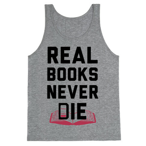 Real Books Never Die Tank Top