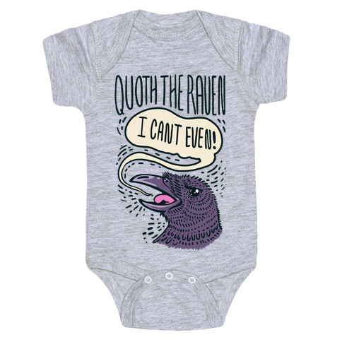 Quoth The Raven, "I Can't Even" Baby One-Piece