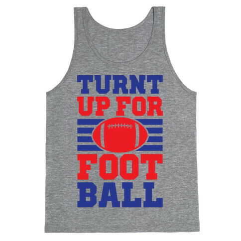 Turnt Up For Football Tank Top