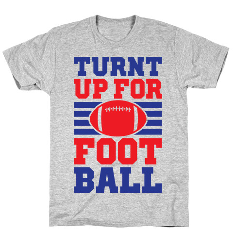 Turnt Up For Football T-Shirt