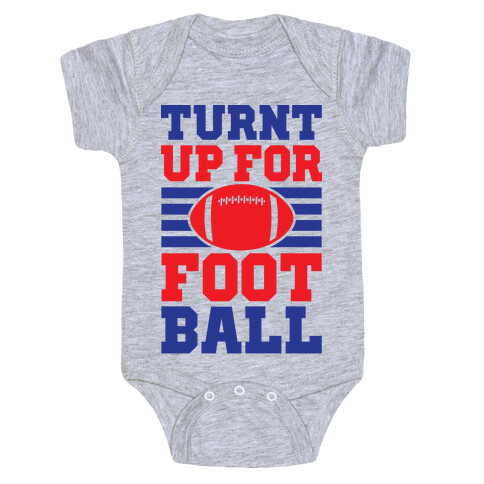 Turnt Up For Football Baby One-Piece