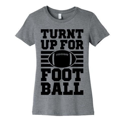 Turnt Up For Football Womens T-Shirt