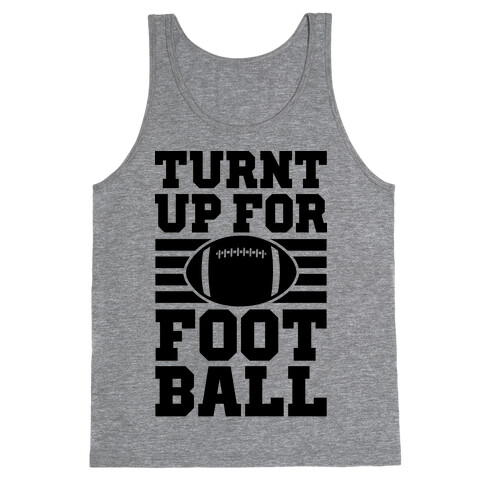 Turnt Up For Football Tank Top
