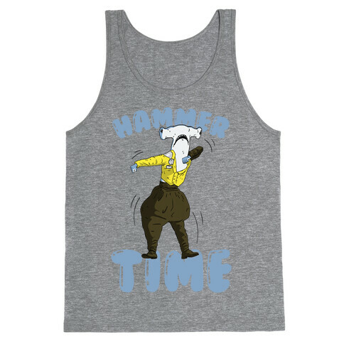 Hammer Time! Tank Top