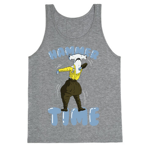Hammer Time! Tank Top
