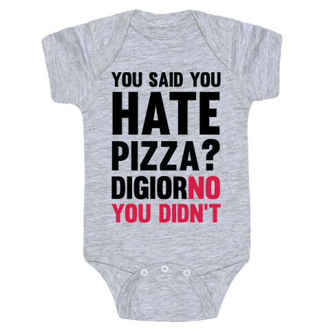 You Said You Hate Pizza? DiGiorNO You Didn't Baby One-Piece