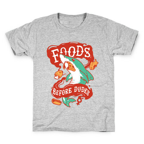 Foods Before Dudes Kids T-Shirt